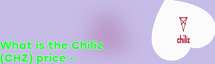 Chz crypto price